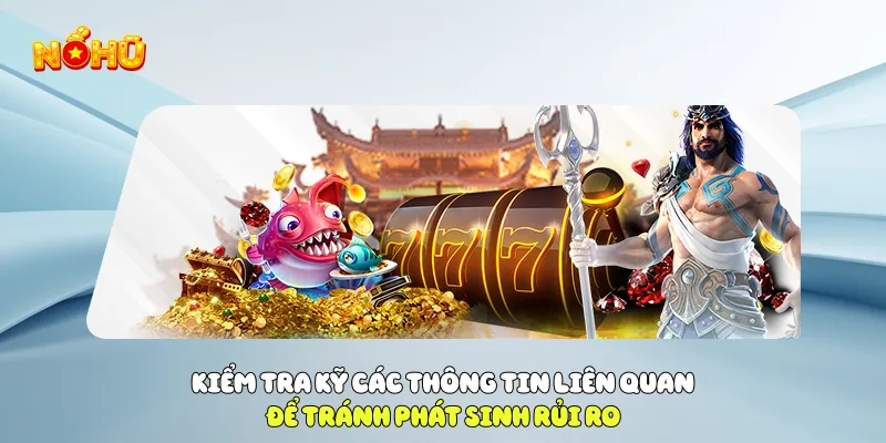 Cách Xóa Tài Khoản Game Nổ Hũ Nhanh Chóng Và An Toàn Kiểm tra kỹ các thông tin liên quan để tránh phát sinh rủi ro